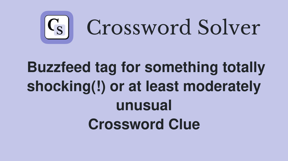 Buzzfeed tag for something totally shocking(!) or at least moderately